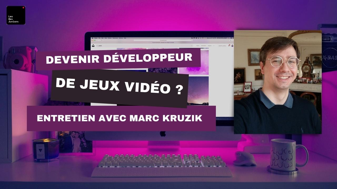 Lesdevjuniors - Devenir développeur jeux vidéo avec Marc